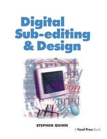 Digital Sub-Editing and Design by Stephen Quinn, 9781138181007
