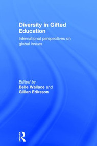Diversity in Gifted Education (International Perspectives on Global Issues) by Gillian Eriksson, Belle Wallace, 9780415361057