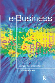 e-Business - A Jargon-Free Practical Guide by James Matthewson, 9781138418783