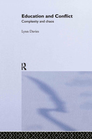 Education and Conflict (Complexity and Chaos) by Lynn Davies, 9780415297936