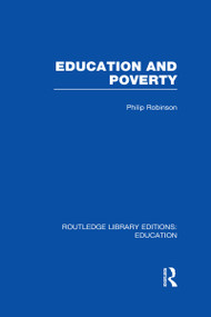 Education and Poverty (RLE Edu L) by Philip Robinson, 9780415505109