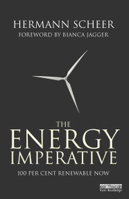 The Energy Imperative (100 Percent Renewable Now) by Hermann Scheer, 9781849714334