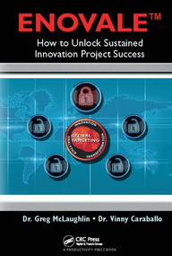 ENOVALE (How to Unlock Sustained Innovation Project Success) by Greg McLaughlin, 9781138409415