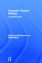 Ensemble Theatre Making (A Practical Guide) by Rose Burnett Bonczek, David Storck, 9780415530088