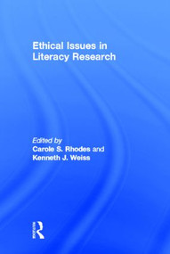 Ethical Issues in Literacy Research by Carole S. Rhodes, Kenneth J. Weiss, 9780415534291