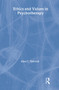 Ethics and Values in Psychotherapy by Alan Tjeltveit, 9780415156639