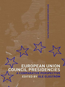 European Union Council Presidencies (A Comparative Analysis) by Ole Elgström, 9780415309905