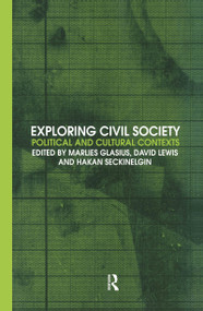 Exploring Civil Society (Political and Cultural Contexts) by Marlies Glasius, David Lewis, Hakan Seckinelgin, 9780415325455