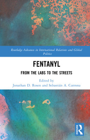Fentanyl (From the Labs to the Streets) by Jonathan D. Rosen, Sebastián A. Cutrona, 9781041052319