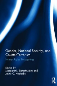 Gender, National Security, and Counter-Terrorism (Human rights perspectives) by Margaret L. Satterthwaite, Jayne Huckerby, 9780415781794