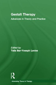 Gestalt Therapy (Advances in Theory and Practice) by Talia Bar-Yoseph Levine, 9780415489164