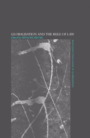 Globalisation and the Rule of Law by Spencer Zifcak, 9780415326551