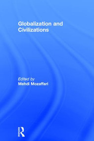 Globalization and Civilizations by Mehdi Mozaffari, 9780415286145