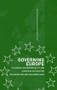 Governing Europe (Discourse, Governmentality and European Integration) by Jens Henrik Haahr, William Walters, 9780415321983
