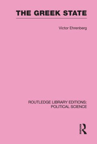 The Greek State by Victor Ehrenberg, 9780415555630