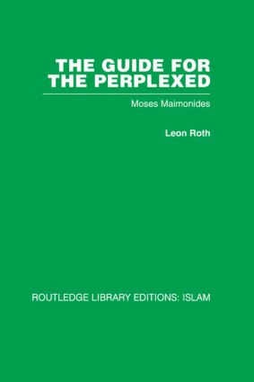 The Guide for the Perplexed (Moses Maimonides) by Leon Roth, 9780415444873