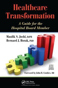 Healthcare Transformation (A Guide for the Hospital Board Member) by Maulik Joshi, 9781138431997
