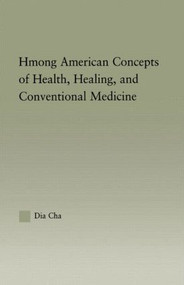 Hmong American Concepts of Health by Dia Cha, 9780415944953