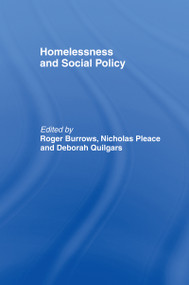 Homelessness and Social Policy by Roger Burrows, Nicholas Pleace, Deborah Quilgars, 9780415154567