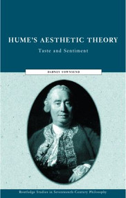 Hume's Aesthetic Theory (Taste and Sentiment) by Dabney Townsend, 9780415233965