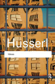 Ideas (General Introduction to Pure Phenomenology) by Edmund Husserl, 9781138128620