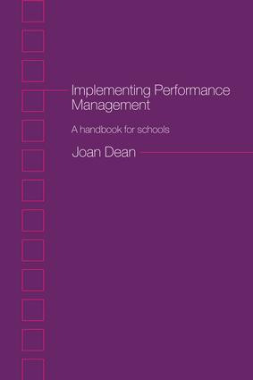Implementing Performance Management (A Handbook for Schools) by Joan Dean, 9781138466234
