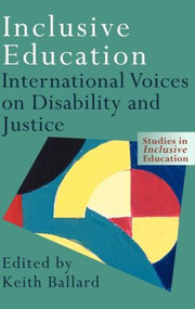 Inclusive Education (International Voices on Disability and Justice) by Keith Ballard, 9780750709354