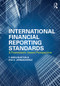 International Financial Reporting Standards (A Framework-Based Perspective) by Greg F. Burton, Eva K. Jermakowicz, 9780415827638
