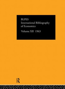 Intl Biblio Econom 1963 Vol 12 by International Committee for Social Science Information and Documentation, 9780422801508