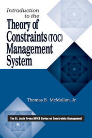Introduction to the Theory of Constraints (TOC) Management System by Jr McMullen, 9781574440669