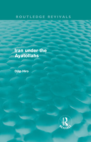 Iran under the Ayatollahs (Routledge Revivals) by Dilip Hiro, 9780415667371