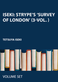 Iseki: Strype's ‘Survey of London' (3-vol. ) (FACSIMILE REPRINT OF THE 1720 EDITION IN THREE FOLIO VOLUMES) by Tetsuya Iseki, 9784902454383