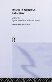 Issues in Religious Education by Lynne Broadbent, Alan Brown, 9780415262521