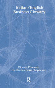Italian/English Business Glossary by Vincent Edwards, Gianfranca Gessa Shepheard, 9781138429260