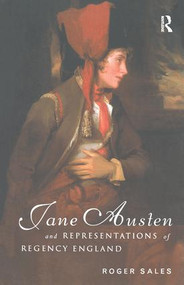 Jane Austen and Representations of Regency England by Roger Sales, 9781138151536