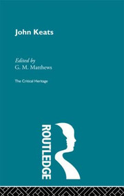 John Keats (The Critical Heritage) by G.M. Matthews, 9780415134477