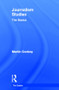 Journalism Studies: The Basics by Martin Conboy, 9780415587938