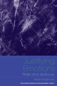 Justifying Emotions (Pride and Jealousy) by Kristjan Kristjansson, 9780415266673