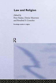 Law and Religion by Peter Radan, Denise Meyerson, Rosalind F. Atherton, 9780415343534
