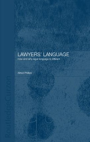 Lawyers' Language (The Distinctiveness of Legal Language) by Alfred Phillips, 9780700716883