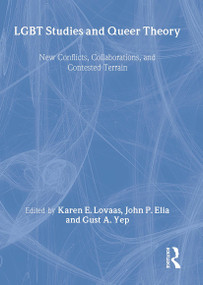 LGBT Studies and Queer Theory (New Conflicts, Collaborations, and Contested Terrain) by Karen Lovaas, 9781560233169