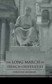 The Long March of French Universities by Christine Musselin, 9780415934978