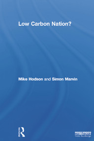 Low Carbon Nation? by Mike Hodson, Simon Marvin, 9780415632270