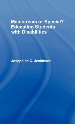 Mainstream or Special? (Educating Students with Disabilities) by Josephine Jenkinson, 9780415128353
