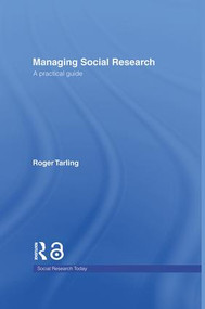 Managing Social Research (A Practical Guide) by Roger Tarling, 9780415355162
