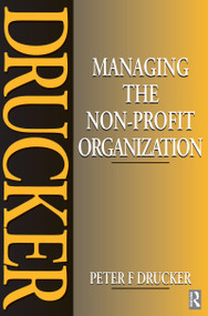 Managing the Non-Profit Organization by Peter Drucker, 9781138135482