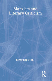 Marxism and Literary Criticism by Terry Eagleton, 9780415285834