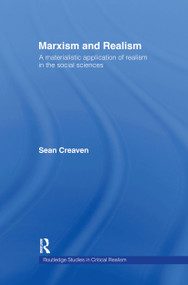 Marxism and Realism (A Materialistic Application of Realism in the Social Sciences) by Sean Creaven, 9780415236225