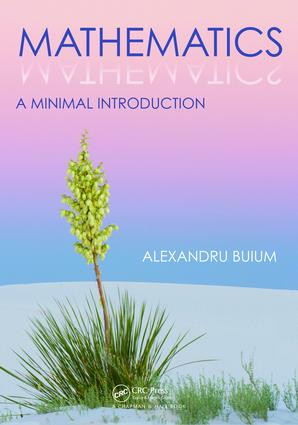 Mathematics (A Minimal Introduction) by Alexandru Buium, 9781138466845
