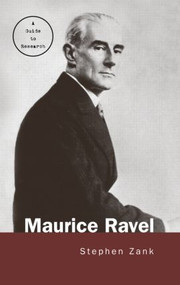 Maurice Ravel (A Guide to Research) by Stephen Zank, 9780815316183